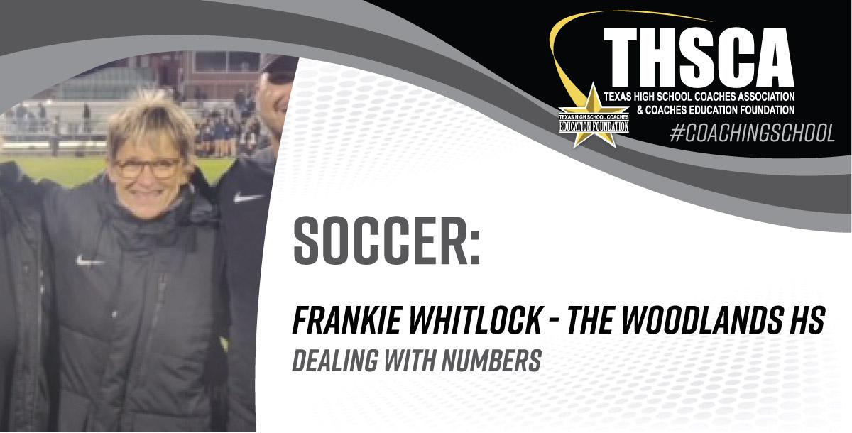 Building a Soccer Program – Frankie Whitlock, The Woodlands HS