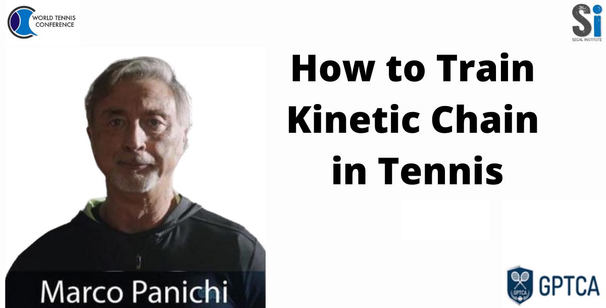 How to Train The Kinetic Chain For Tennis – Marco Panichi