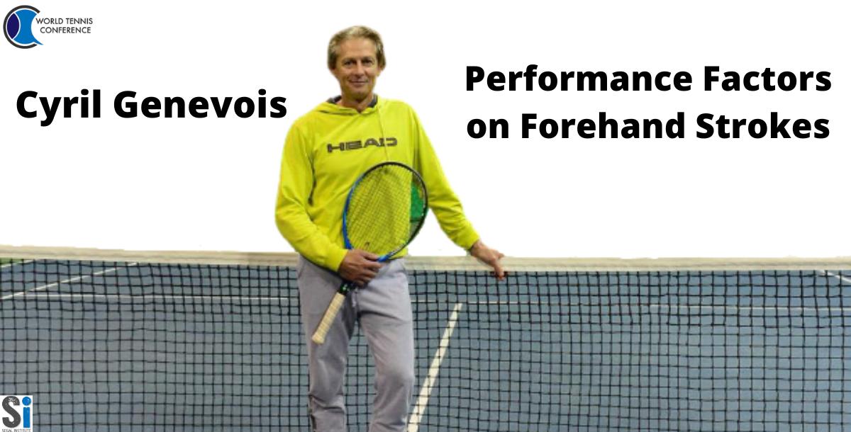 Performance Factors on Forehand Strokes – Cyril Genevois