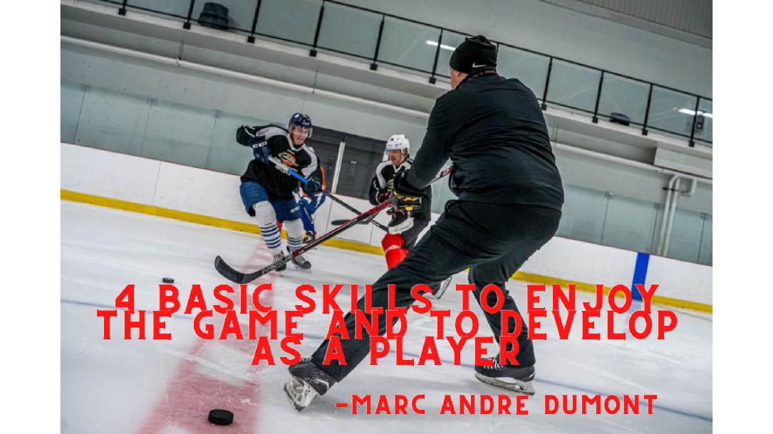 4 Basic Skills to Enjoy the Game and to Develop as a Player with Marc Andr�