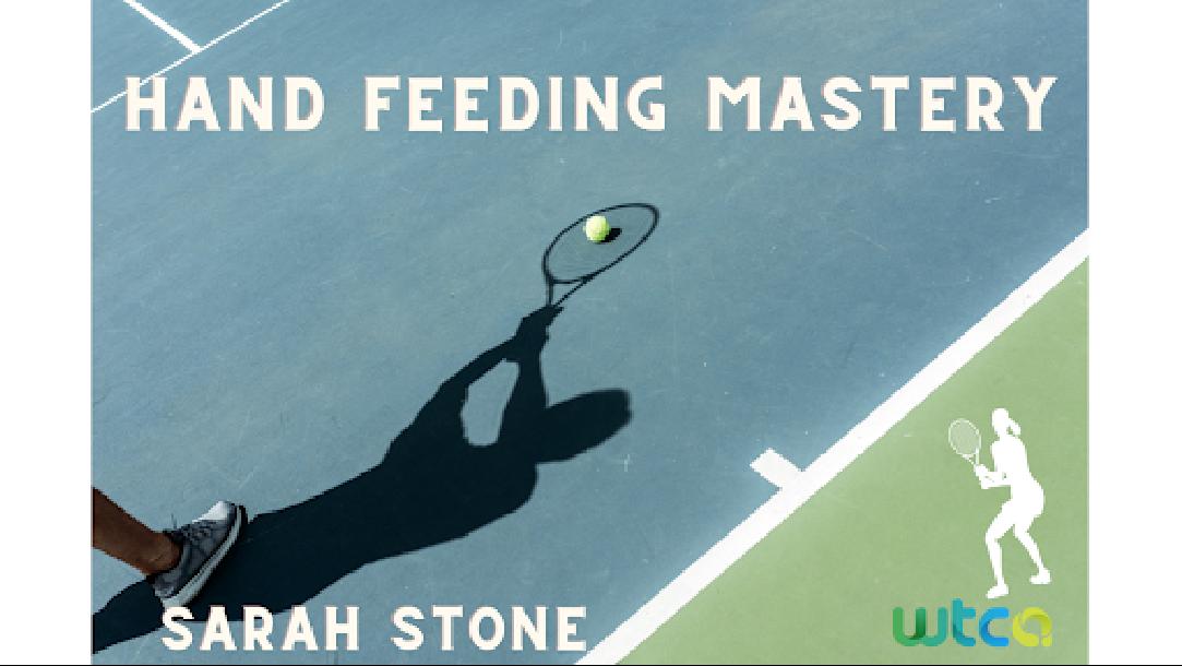 Sarah Stone – Hand Feeding Mastery