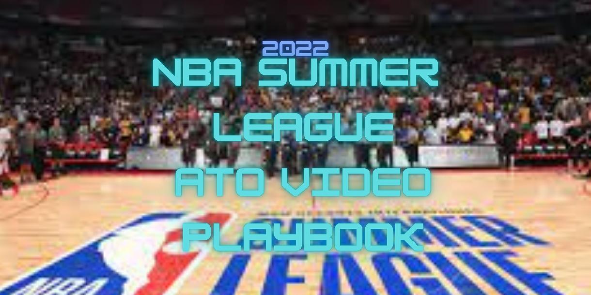 Top 80+ NBA Summer League ATOs (2022)