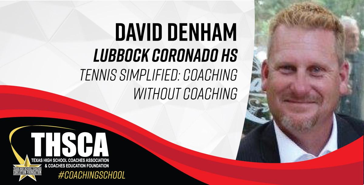 David Denham – Lubbock Coronado HS – TENNIS Simplified