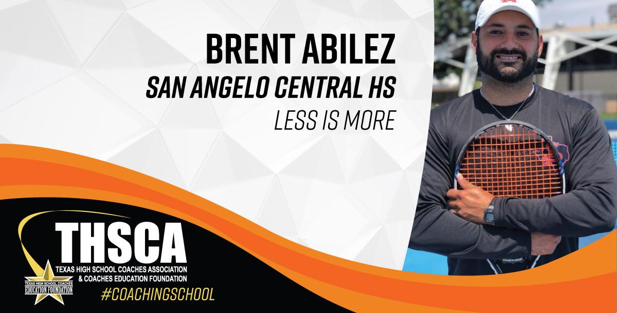 Brent Abilez – San Angelo Central HS – TENNIS – Less is More