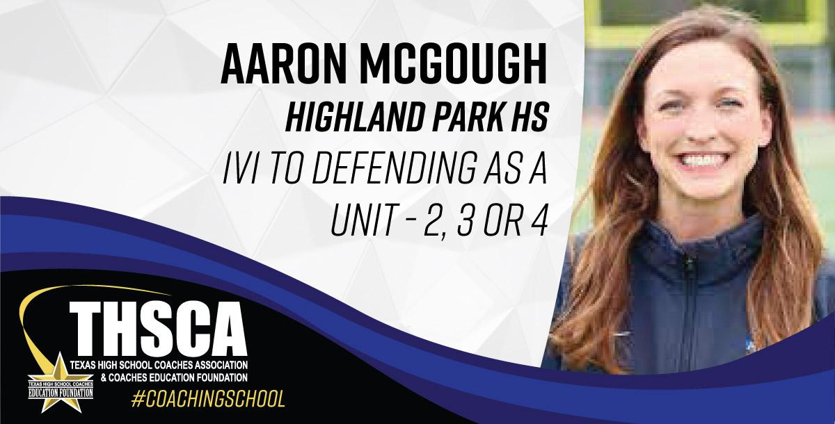 Aaron McGough – Highland Park HS – 1v1 to Defending as a Unit – 2, 3, or 4