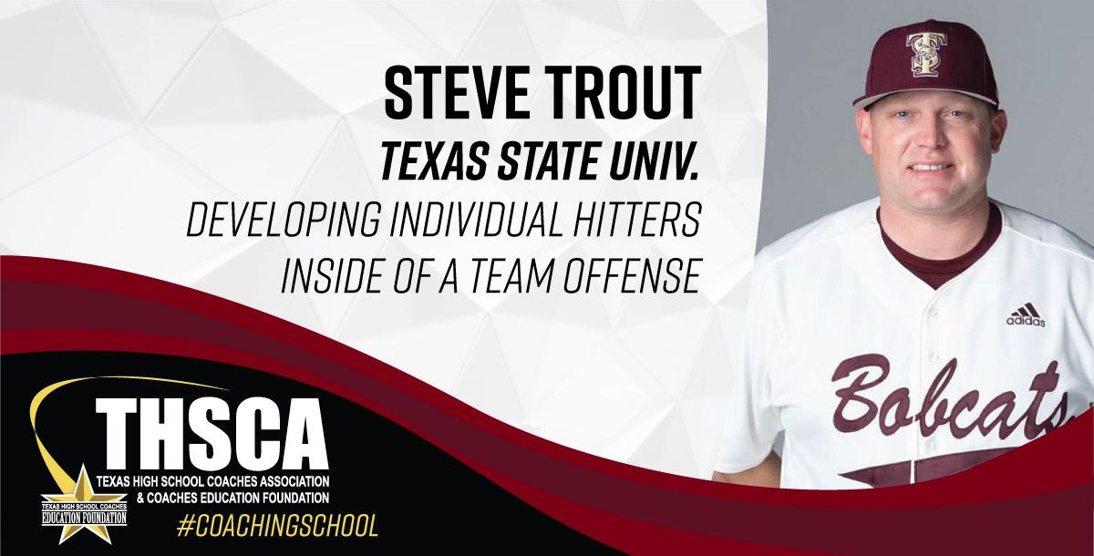 Steven Trout – Texas State Univ. – Developing Hitters