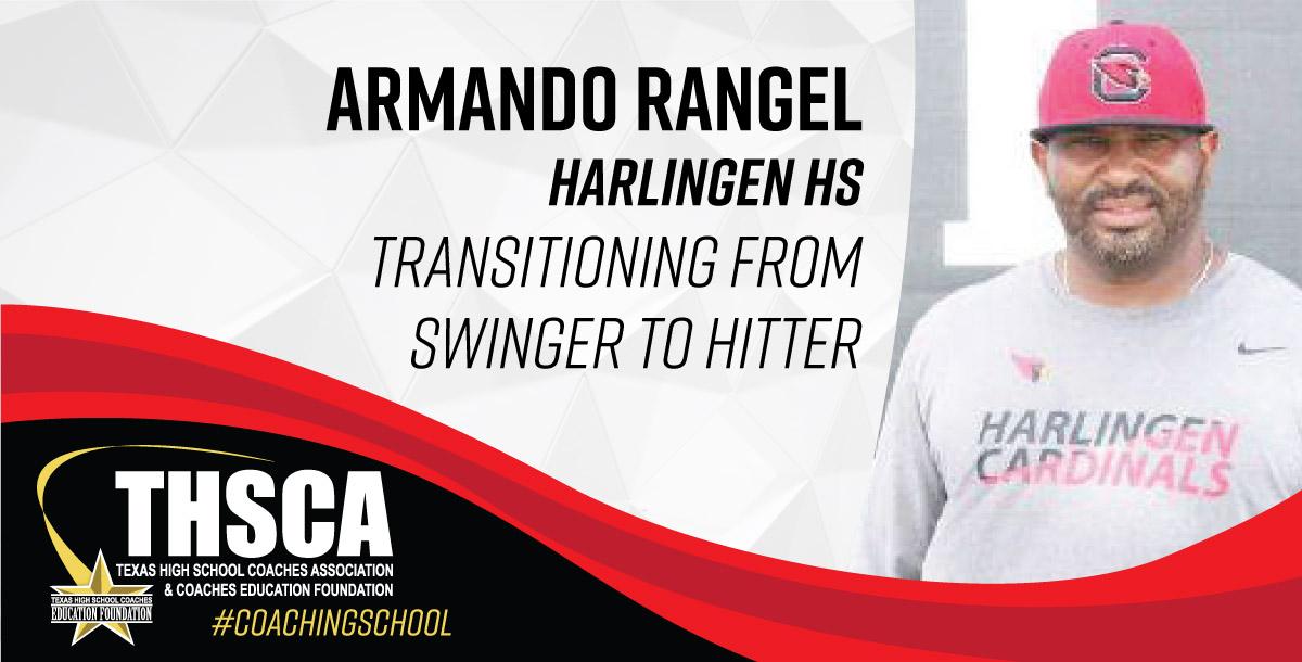 Armando Rangel – Harlingen ISD – Transitioning from Swinger to Hitter