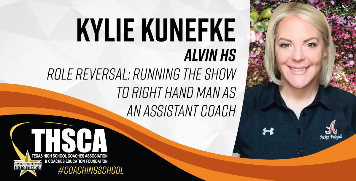 Kylie Kunefke – Alvin HS – Being a Better Assistant Coach