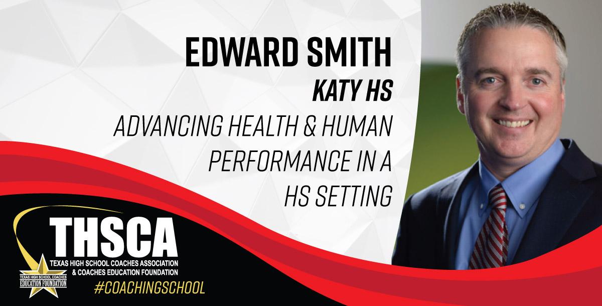 Edward Smith – Katy HS – Advancing Health & Human Performance