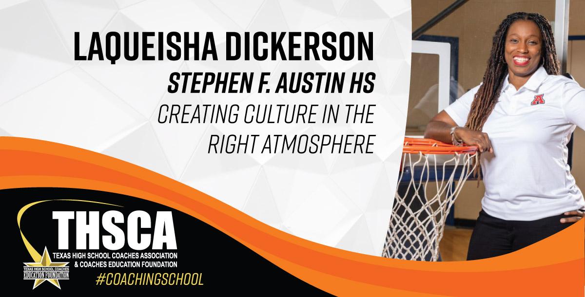 LaQueisha Dickerson – Austin HS – Creating Culture in the Right Atmosphere