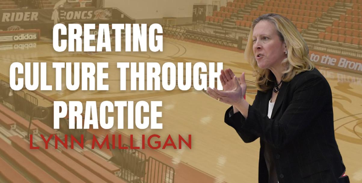 Lynn Milligan – Creating Culture Through Practice