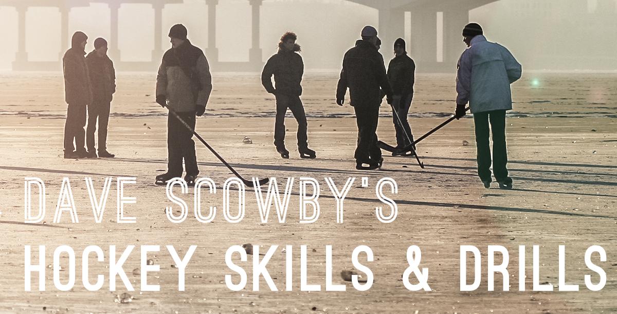 Dave Scowby’s Hockey Skills & Drills