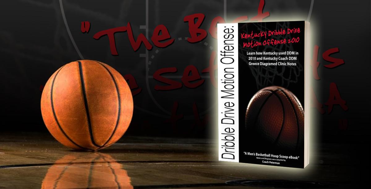 Kentucky Dribble Drive Motion Offense Playbook | �Exclusive� � Kentucky DDM Greece Clinic Notes