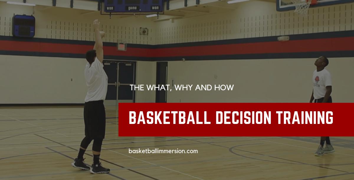 The What, Why and How of Basketball Decision Training