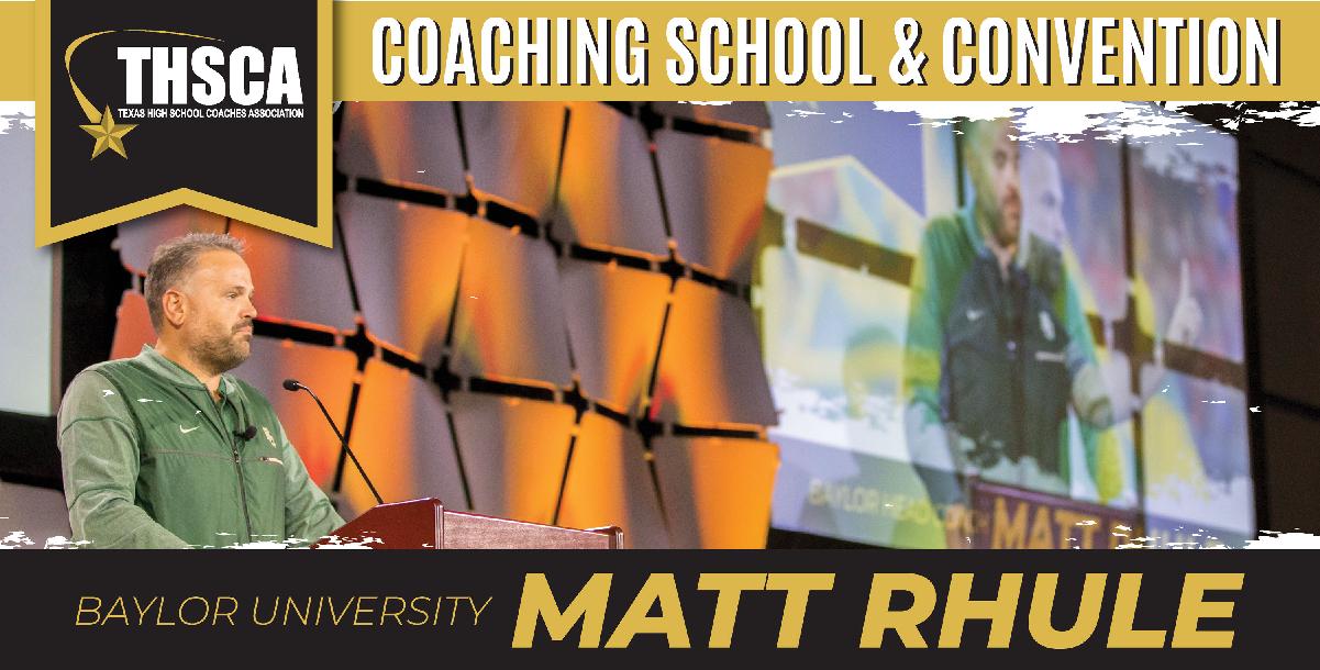 Matt Rhule, Baylor University – THSCA General Meeting Address